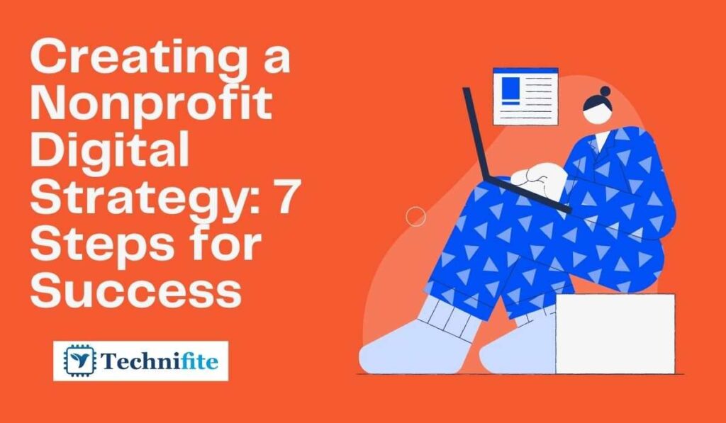 Creating a Nonprofit Digital Strategy: 7 Steps for Success