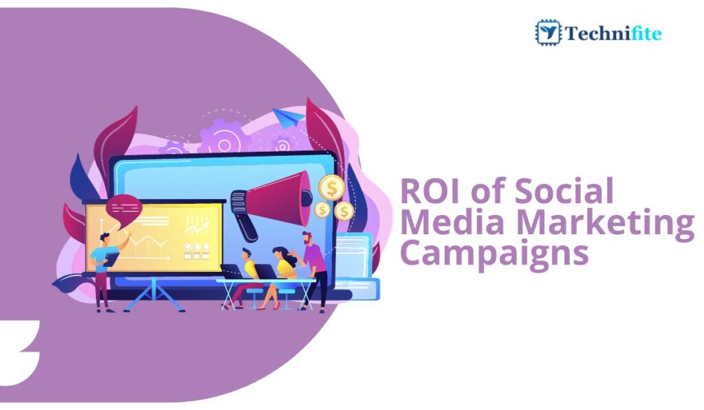 ROI of Social Media Marketing Campaigns