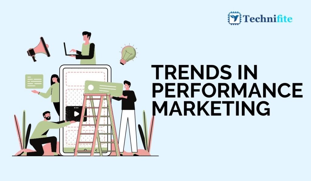 Trends in Performance Marketing